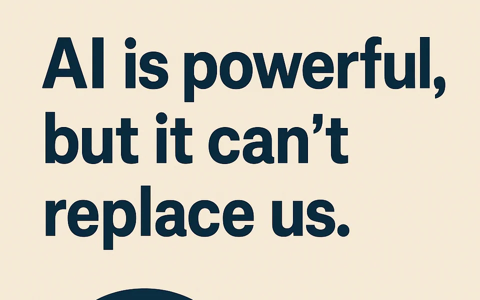 Why AI Will Never Replace Us